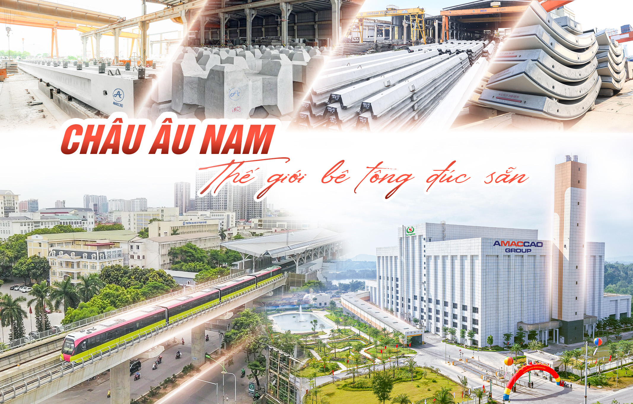 Bê tông đúc sẵn Châu Âu Nam – AMACCAO được tin chọn tại loạt công trình lớn trên cả nước